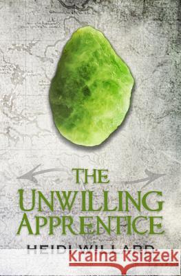 The Unwilling Apprentice (The Unwilling #2) Willard, Heidi 9781499759983 Createspace - książka