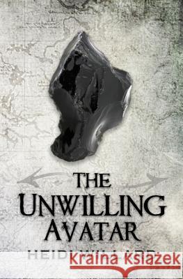 The Unwilling Avatar (The Unwilling #6) Willard, Heidi 9781516824762 Createspace - książka