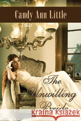 The Unwilling Bride Candy Ann Little 9781946841049 Sacred Grounds - książka