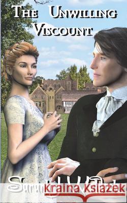 The Unwilling Viscount: formerly published as 'Rookwood' Waldock, Sarah 9781502995575 Createspace - książka