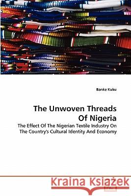 The Unwoven Threads Of Nigeria Kuku, Banke 9783639308648 VDM Verlag - książka