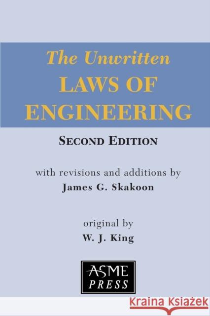 The Unwritten Laws of Engineering James G. Skakoon 9780791861967 American Society of Mechanical Engineers - książka