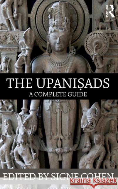 The Upanisads: A Complete Guide Signe Cohen 9781138795051 Routledge - książka