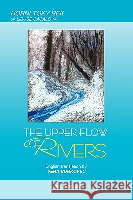 The Upper Flow of Rivers Cacal Libus 9781441520562 Xlibris Corporation - książka