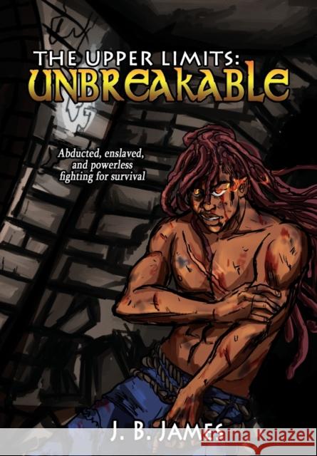 The Upper Limits: Unbreakable J. B. James 9781735664507 J. B. James - książka