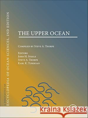 The Upper Ocean: A Derivative of the Encyclopedia of Ocean Sciences John Steele 9780123813930  - książka