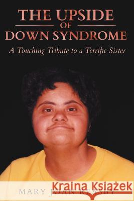 The Upside of Down Syndrome Mary Joan Reasby 9781642144796 Page Publishing, Inc. - książka