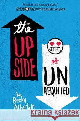 The Upside of Unrequited Becky Albertalli 9780062348708 Balzer & Bray/Harperteen - książka