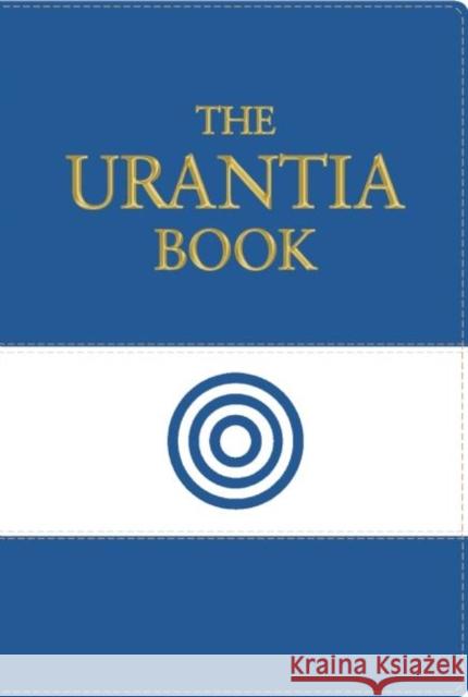 The Urantia Book: Revealing the Mysteries of God, the Universe, World History, Jesus, and Ourselves Foundation, Urantia 9780911560138 Urantia Foundation - książka