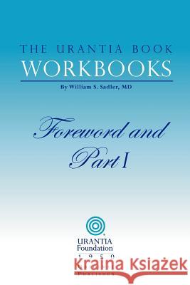 The Urantia Book Workbooks: Volume I - Foreword and Part I Urantia Foundation 9780942430998 Urantia Foundation - książka