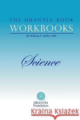 The Urantia Book Workbooks: Volume II - Science Urantia Foundation 9780942430981 Urantia Foundation - książka