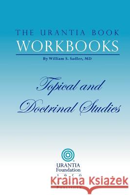 The Urantia Book Workbooks: Volume III - Topical and Doctrinal Study Urantia Foundation 9780942430974 Urantia Foundation - książka