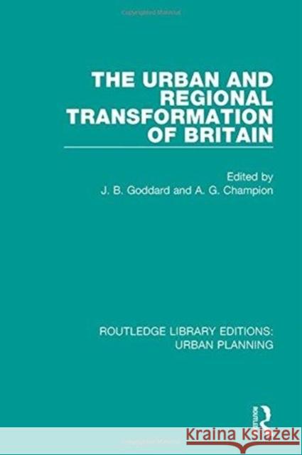 The Urban and Regional Transformation of Britain  9781138480469 Routledge Library Editions: Urban Planning - książka