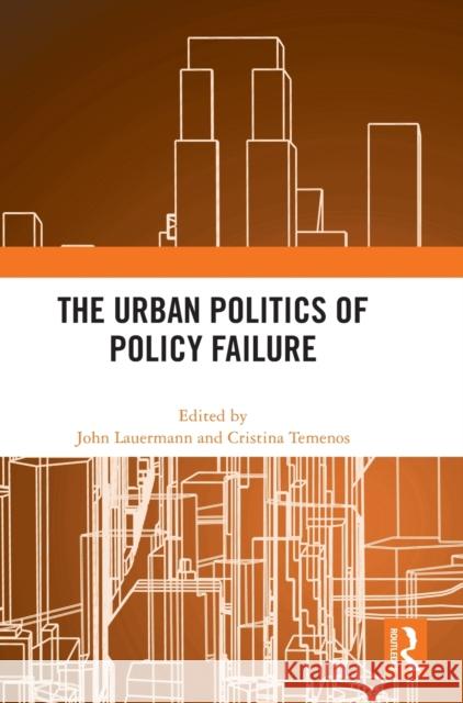 The Urban Politics of Policy Failure: Continuity and Change in Us Foreign Policy Lauermann, John 9781032268583 Routledge - książka