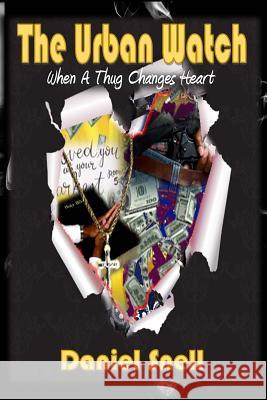 The Urban Watch: When A Thug Changes Heart Books Inc, Tyler 9781514345948 Createspace Independent Publishing Platform - książka