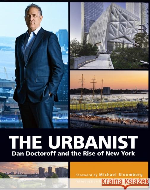 The Urbanist: Dan Doctoroff and the Rise of New York Michael Bloomberg Paul Goldberger 9781580936323 Monacelli Press - książka