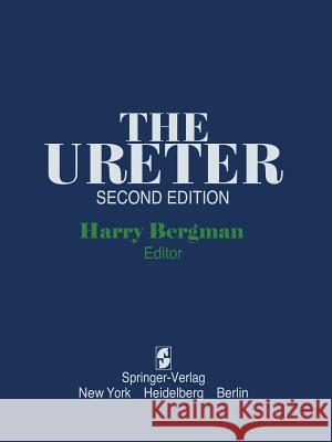 The Ureter H. Bergman 9781461259091 Springer - książka