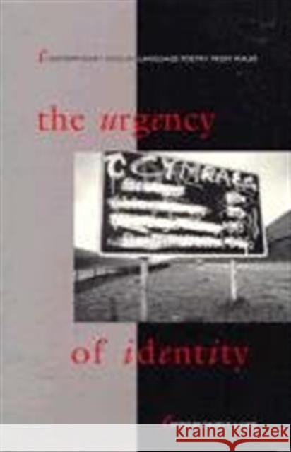 The Urgency of Identity: Contemporary English-Language Poetry from Wales Lloyd, David 9780810150072 Triquarterly Books - książka