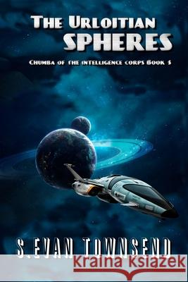 The Urloitian Spheres S Evan Townsend   9798694907613 Independently Published - książka