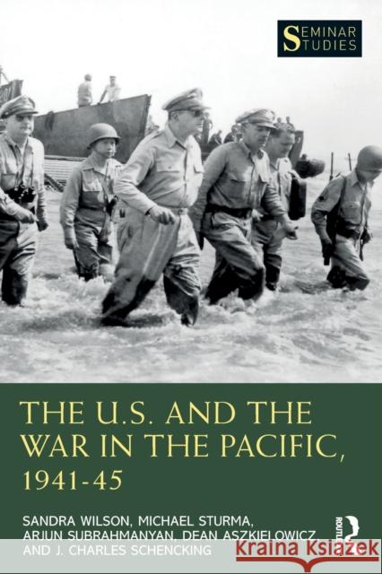 The U.S. and the War in the Pacific, 1941-45 Wilson, Sandra 9780367547561 Routledge - książka