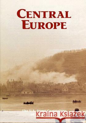 The U.S. Army Campaigns of World War II: Central Europe U. S. Army Center of Military History 9781505595451 Createspace - książka