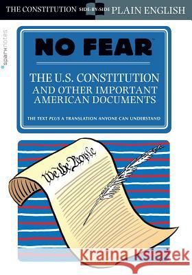 The U.S. Constitution and Other Important American Documents (No Fear): Volume 4 Sparknotes 9781454928089 Sparknotes - książka