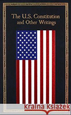 The U.S. Constitution and Other Writings Editors of Canterbury Classics 9781667211602 Canterbury Classics - książka