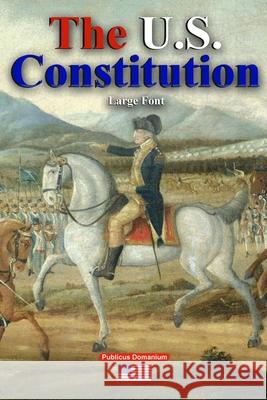 The U.S. Constitution Large Font Publicus Domanium 9781794751439 Lulu.com - książka