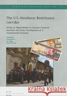 The U.S.-Honduras Remittance Corridor: Acting on Opportunities to Increase Financial Inclusion and Foster Development of a Transnational Economy Endo, Isaku 9780821381397 World Bank Publications - książka