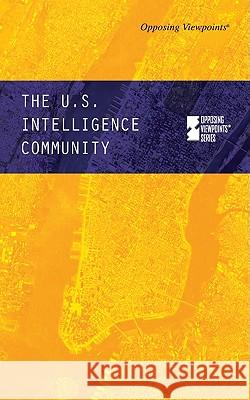 The U.S. Intelligence Community Noah Berlatsky 9780737752465 Cengage Gale - książka