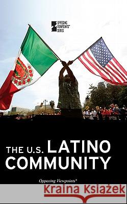 The U.S. Latino Community Margaret Haerens 9780737752281 Greenhaven Press - książka