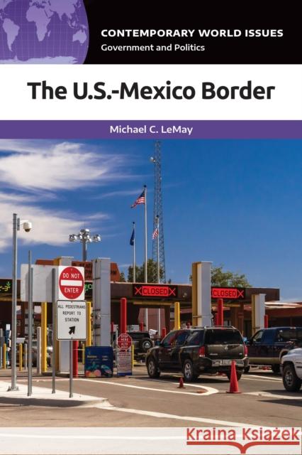 The U.S.-Mexico Border: A Reference Handbook Michael C. Lemay 9781440874796 ABC-CLIO - książka