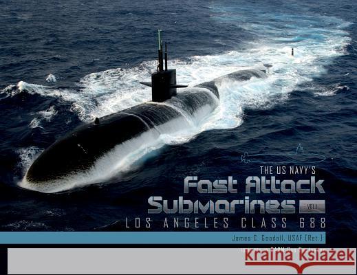 The US Navy's Fast Attack Submarines, Vol.1: Los Angeles Class 688 James C. Goodall 9780764353239 Schiffer Publishing - książka