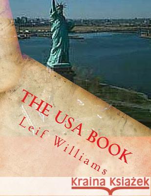 The USA Book Leif Williams 9781543194685 Createspace Independent Publishing Platform - książka
