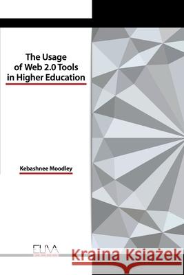 The usage of Web 2.0 tools in higher education Kebashnee Moodley 9781636480237 Eliva Press - książka