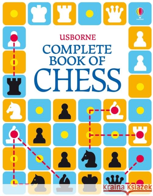 The Usborne Complete Book of Chess Elizabeth Dalby 9781409574668 Usborne Publishing Ltd - książka