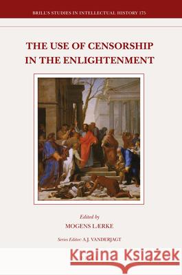 The Use of Censorship in the Enlightenment Mogens Laerke 9789004175587 Brill - książka