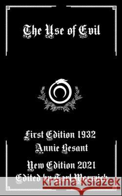 The Use of Evil Annie Besant, Tarl Warwick 9798531489722 Independently Published - książka