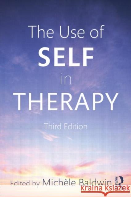 The Use of Self in Therapy Michele Baldwin 9780415896030 Routledge - książka