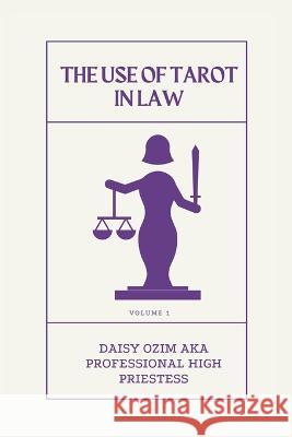 The Use of Tarot in Law Daisy Ozim 9781734991628 R. R. Bowker - książka