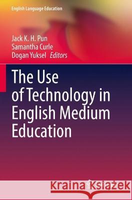 The Use of Technology in English Medium Education  9783030996246 Springer International Publishing - książka