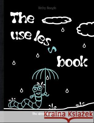 The useless book - The absurd activity book: Memes riddles activities puzzles Humour Funny Jokes Children Students Adults school Christmas Easter Birthday Gift Party Gift Present Ricky Roogle 9783756227372 Books on Demand - książka