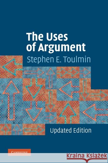 The Uses of Argument Stephen E. Toulmin 9780521534833 Cambridge University Press - książka