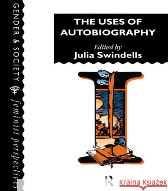 The Uses of Autobiography Julia Swindells Homerton College Cambrid 9780748403653 Taylor & Francis Group - książka