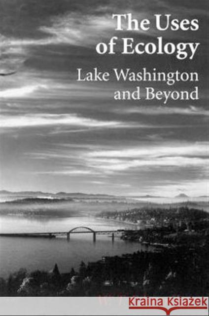 The Uses of Ecology: Lake Washington and Beyond Edmondson, W. T. 9780295975696 University of Washington Press - książka