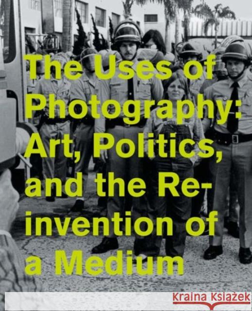 The Uses of Photography: Art, Politics, and the Reinvention of a Medium Jill Dawsey Pamela M. Lee Benjamin Young 9780520290594 University of California Press - książka