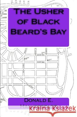 The Usher of Black Beard's Bay Donald E. Halverstadt 9781981916962 Createspace Independent Publishing Platform - książka