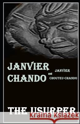 The Usurper Janvier Chando Janvier Chouteu-Chando 9781520399669 Independently Published - książka