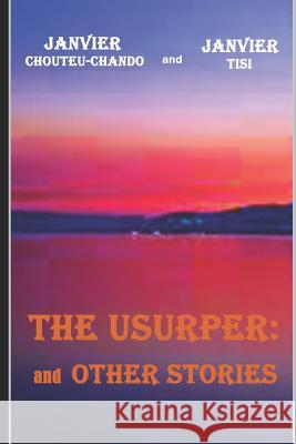 The Usurper: and Other Stories Tchouteu, Janvier 9781520537993 Independently Published - książka