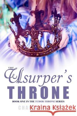 The Usurper's Throne Charity Bishop 9781546833925 Createspace Independent Publishing Platform - książka